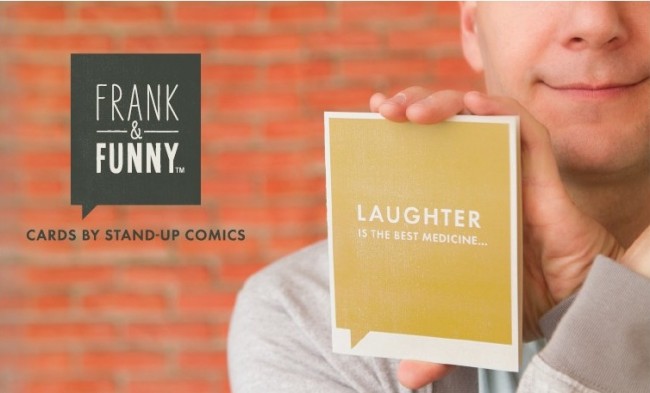 Frank & Funny: A greeting card line written by professional stand-up comedians