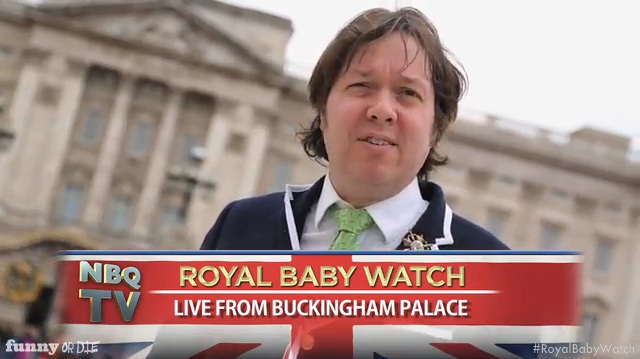 Dave Hill is on Royal Baby Watch for Funny or Die and the birth of Kate Middleton’s baby