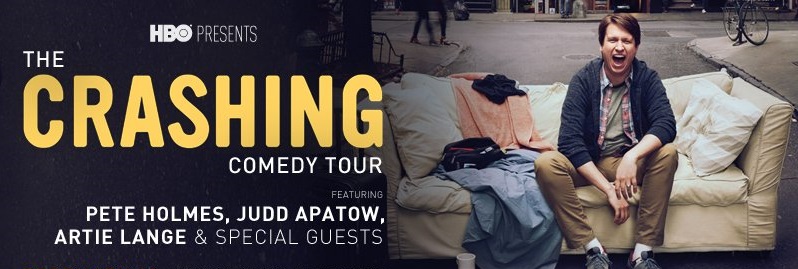 Pete Holmes, Judd Apatow, Artie Lange and special guests go on HBO’s “Crashing” Comedy Tour