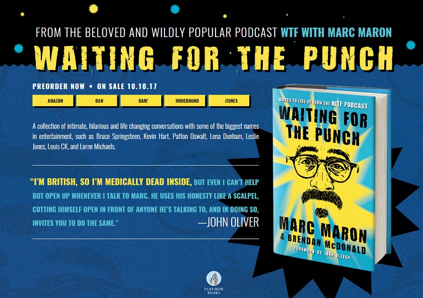 The best of Marc Maron’s WTF interviews in book form, “Waiting for the Punch”