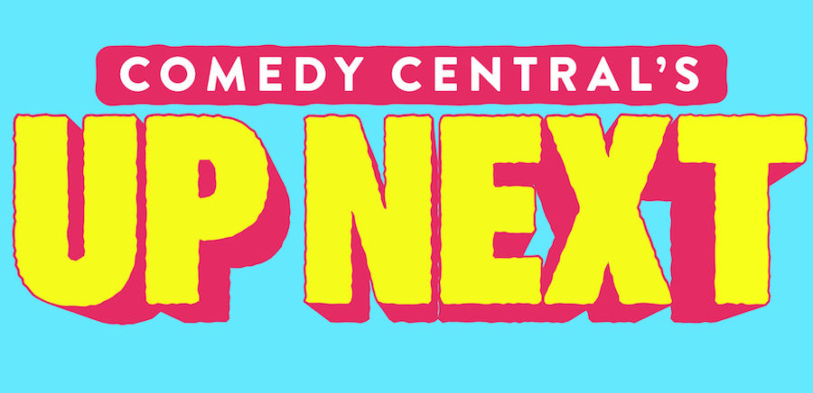 Comics to Watch 2017: Here’s who’s “Up Next” at Comedy Central’s Colossal Clusterfest