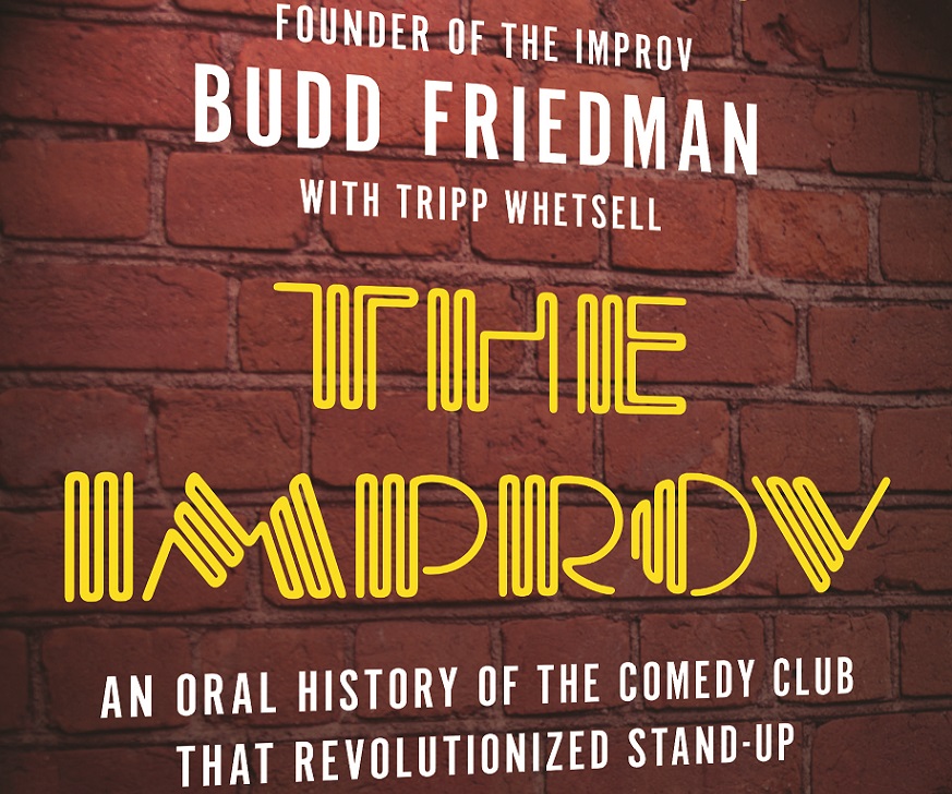 Exclusive book excerpt from Budd Friedman’s “The Improv: An Oral History of The Comedy Club That Revolutionized Stand-Up”