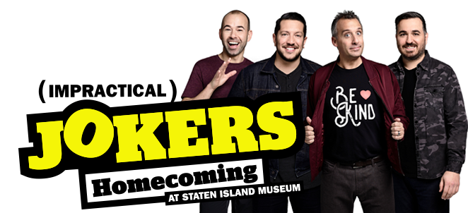 Staten Island Museum to honor the Impractical Jokers with a Homecoming exhibit