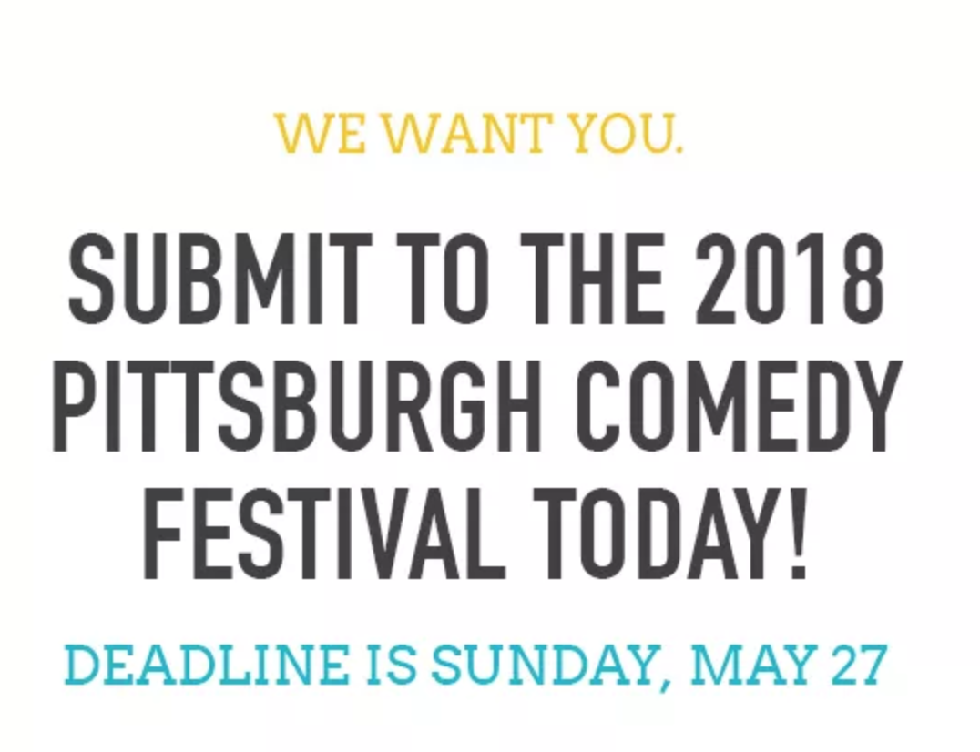 Festival submissions roundup: Deadlines approaching for Pittsburgh, Femme Fest, and 10,000 Laughs