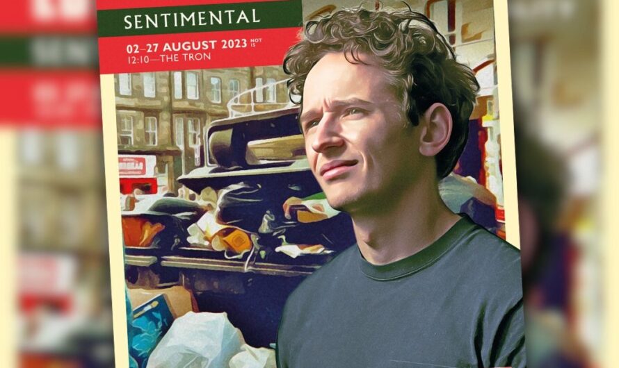Milo Edwards: “Sentimental” at Edinburgh Fringe 2023